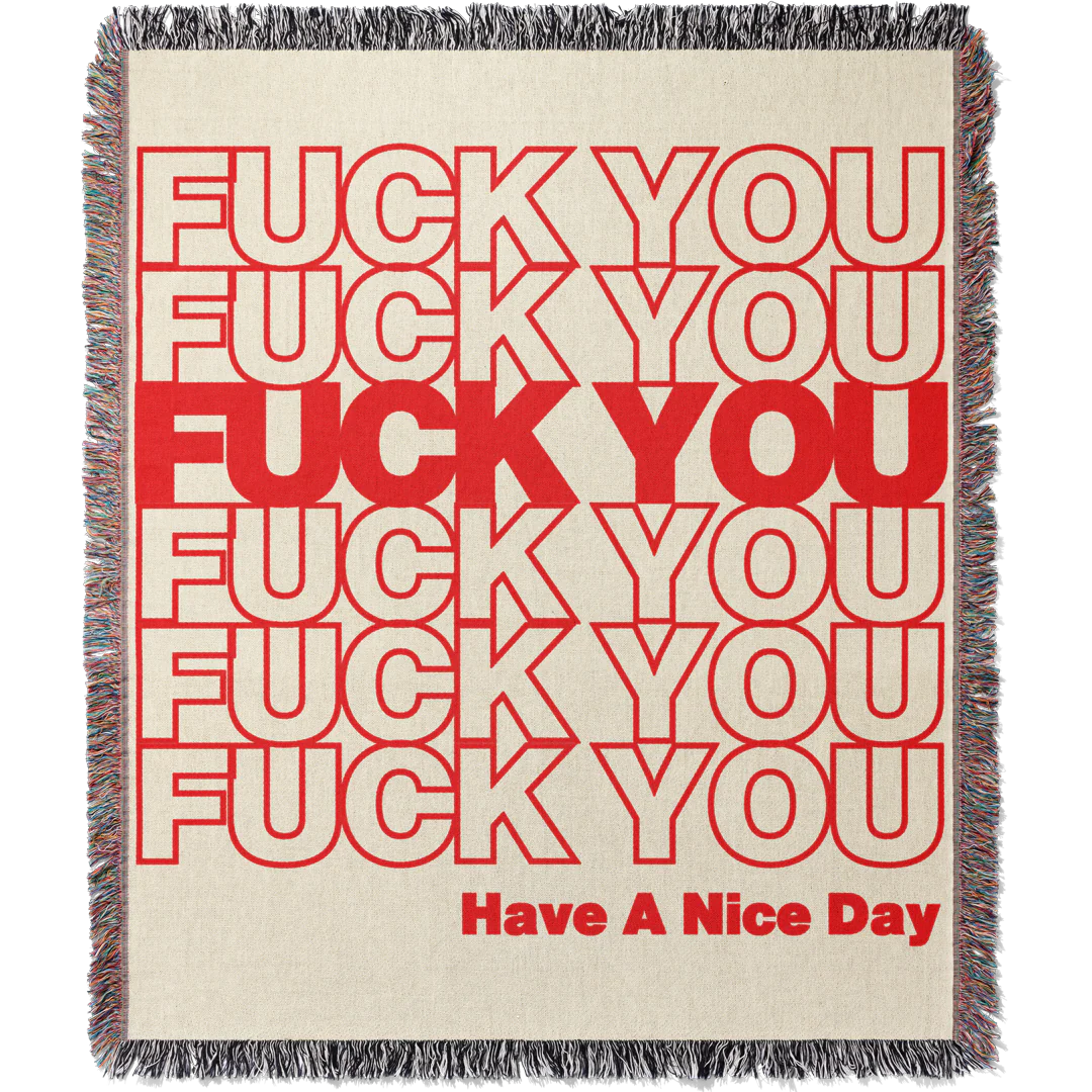 F U Have A Nice Day Woven Blanket Tapestry
